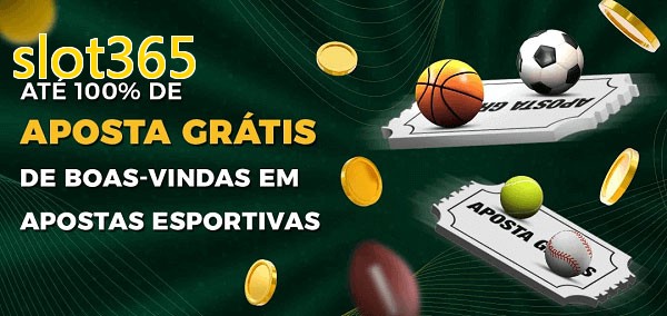 slot365bet Ate 100% de Aposta Gratis